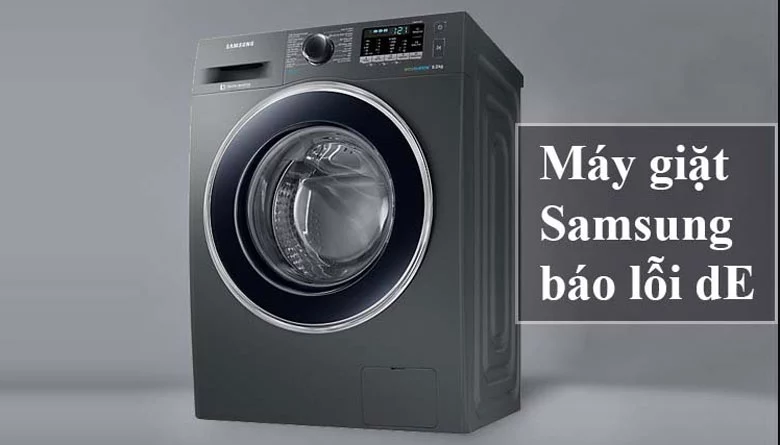 Máy giặt Samsung báo lỗi DE