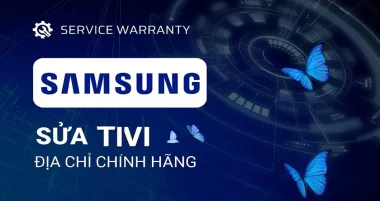 Bảo hành TIVI Samsung tại TPHCM - Dịch Vụ, Nhanh chóng, Uy tín
