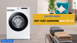Máy Giặt Samsung Báo Lỗi Uc: Nguyên Nhân & Cách Khắc Phục